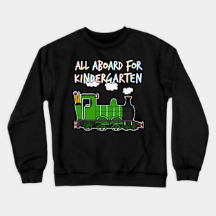 All Aboard For Kindergarten Steam Train Crewneck Sweatshirt